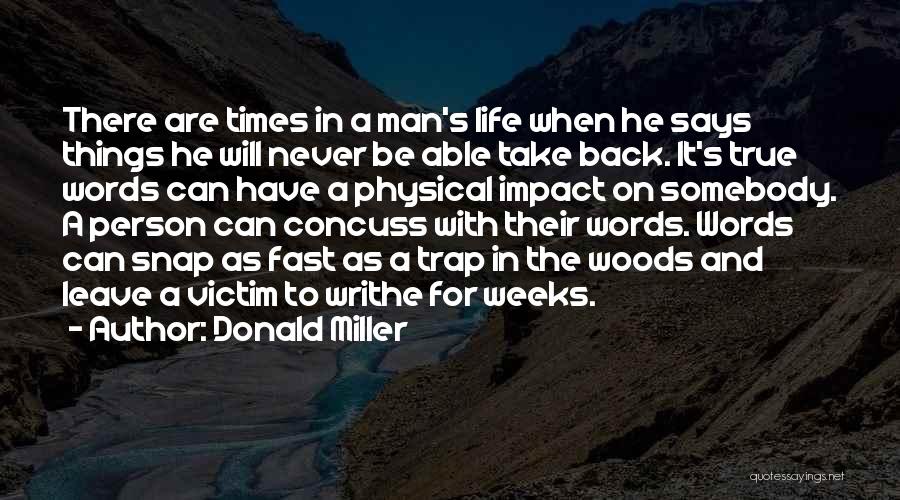 Donald Woods Quotes By Donald Miller