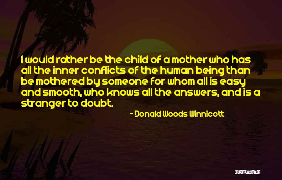 Donald Woods Quotes By Donald Woods Winnicott