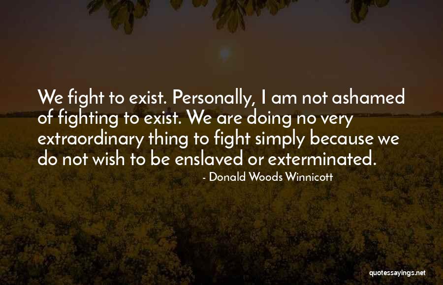 Donald Woods Quotes By Donald Woods Winnicott