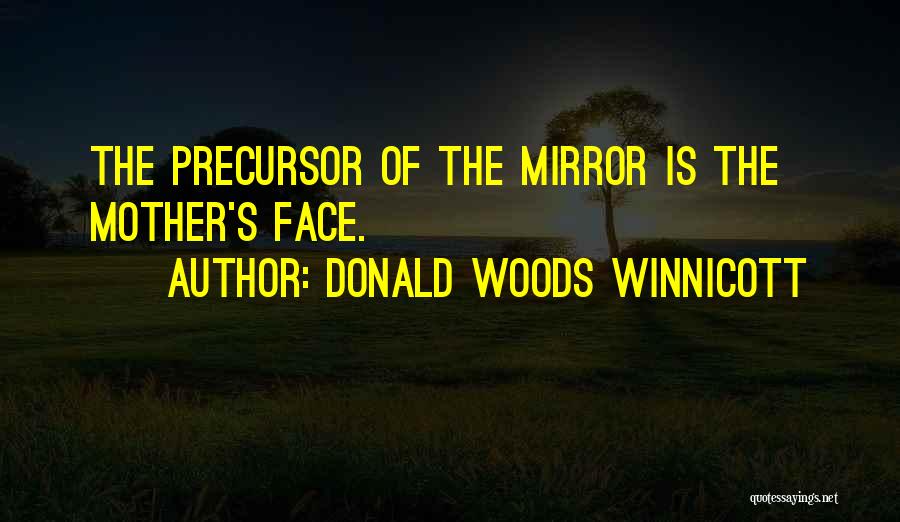 Donald Woods Quotes By Donald Woods Winnicott