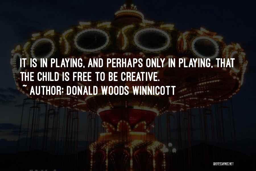 Donald Woods Quotes By Donald Woods Winnicott