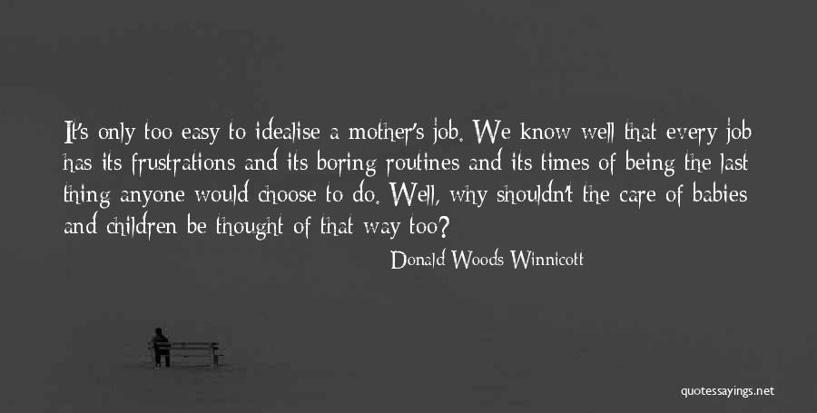 Donald Woods Winnicott Quotes 215192