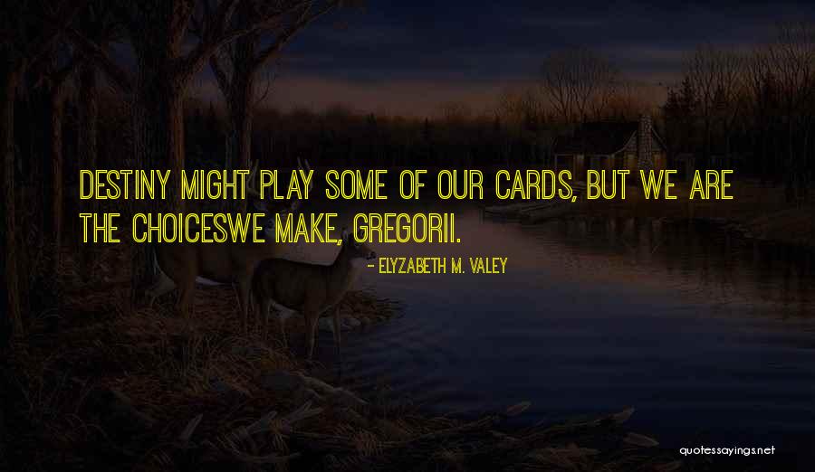 Donarama Quotes By Elyzabeth M. VaLey Donarama Quotes By Elyzabeth M. VaLey