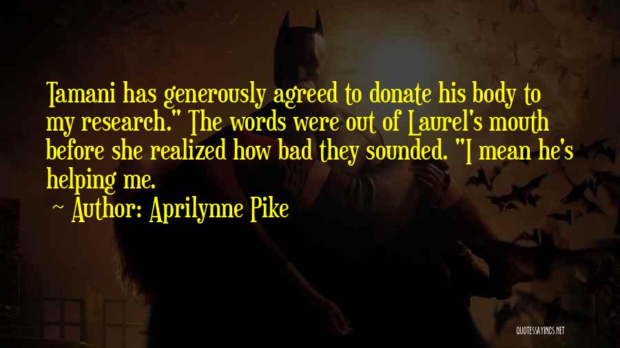 Donate Generously Quotes By Aprilynne Pike