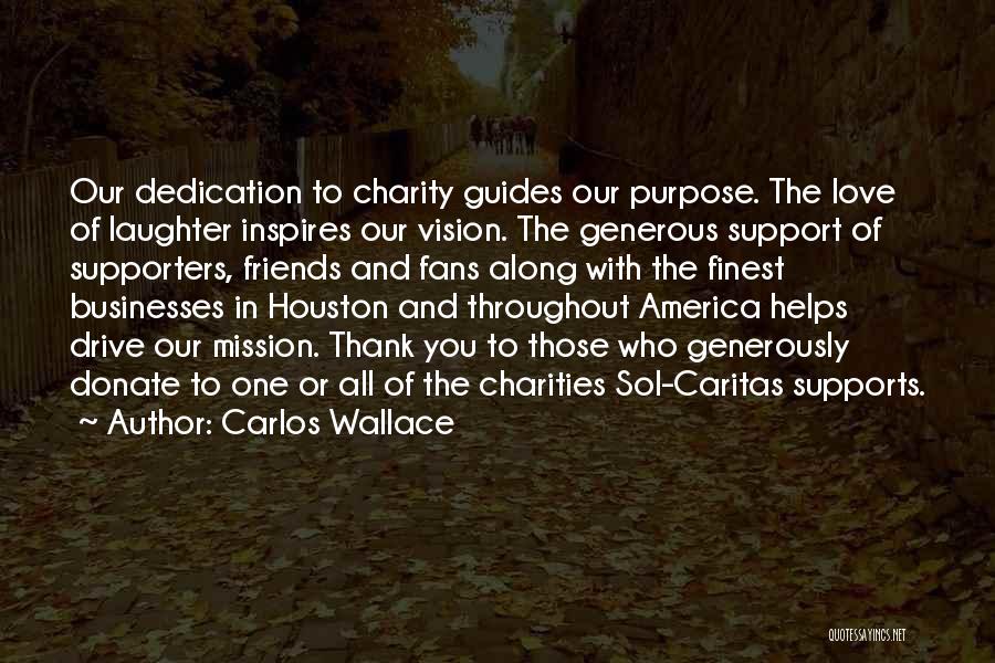 Donate Generously Quotes By Carlos Wallace