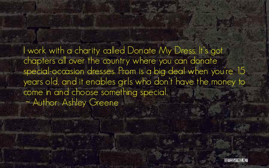 Donate Money Quotes By Ashley Greene