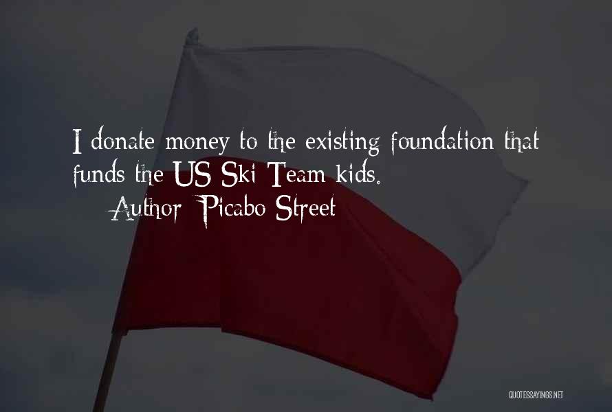 Donate Money Quotes By Picabo Street