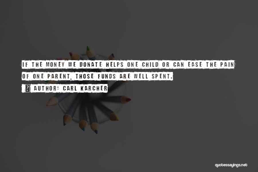 Donate Now Quotes By Carl Karcher