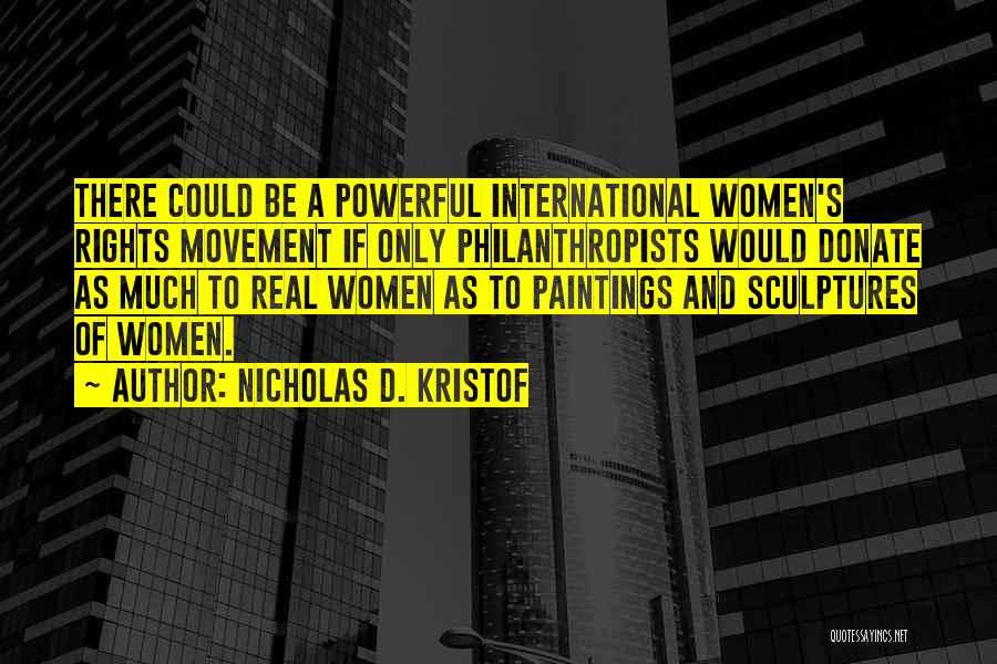 Donate Now Quotes By Nicholas D. Kristof