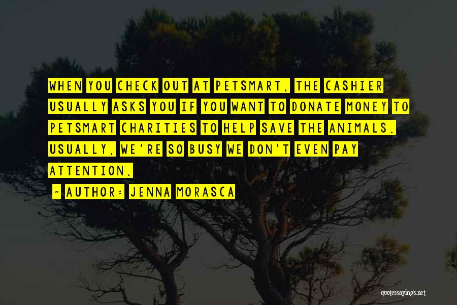 Donate Quotes By Jenna Morasca