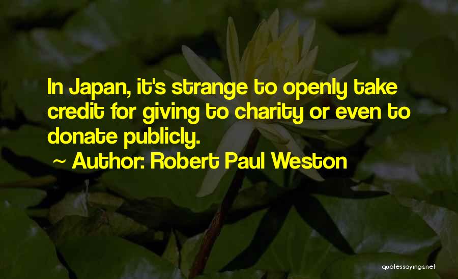 Donate Quotes By Robert Paul Weston