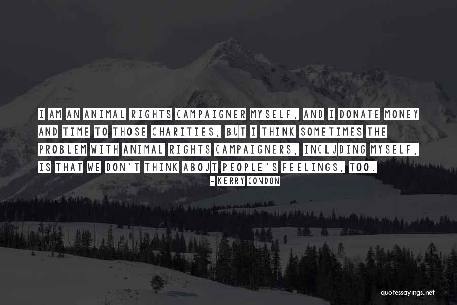 Donate To Others Quotes By Kerry Condon Donate To Others Quotes By Kerry Condon