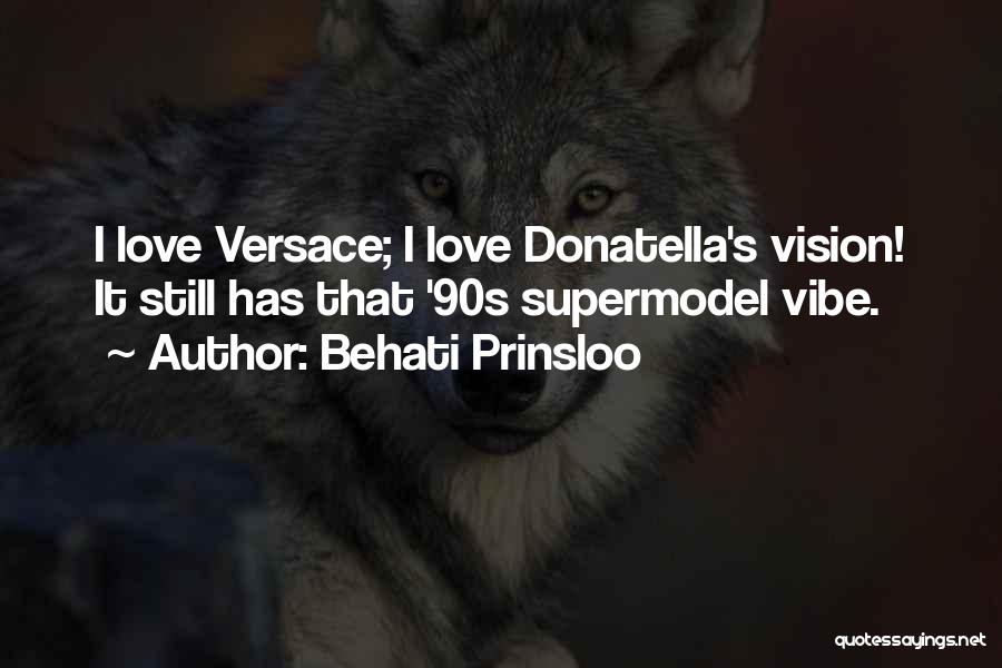 Donatella Quotes By Behati Prinsloo