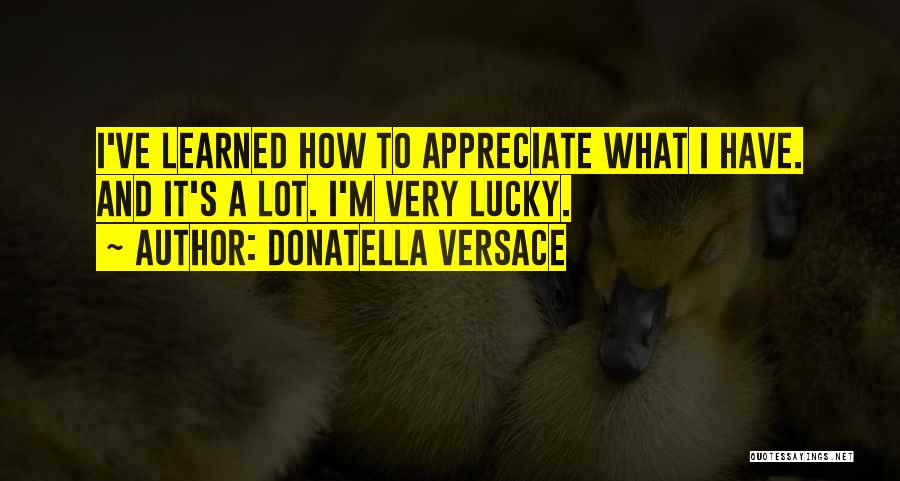 Donatella Quotes By Donatella Versace