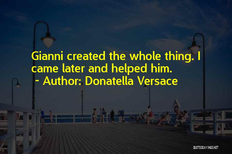 Donatella Quotes By Donatella Versace