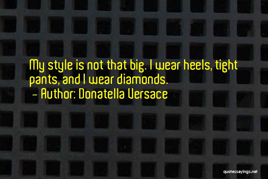 Donatella Quotes By Donatella Versace