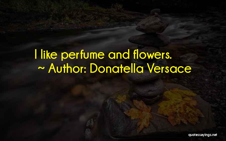 Donatella Quotes By Donatella Versace