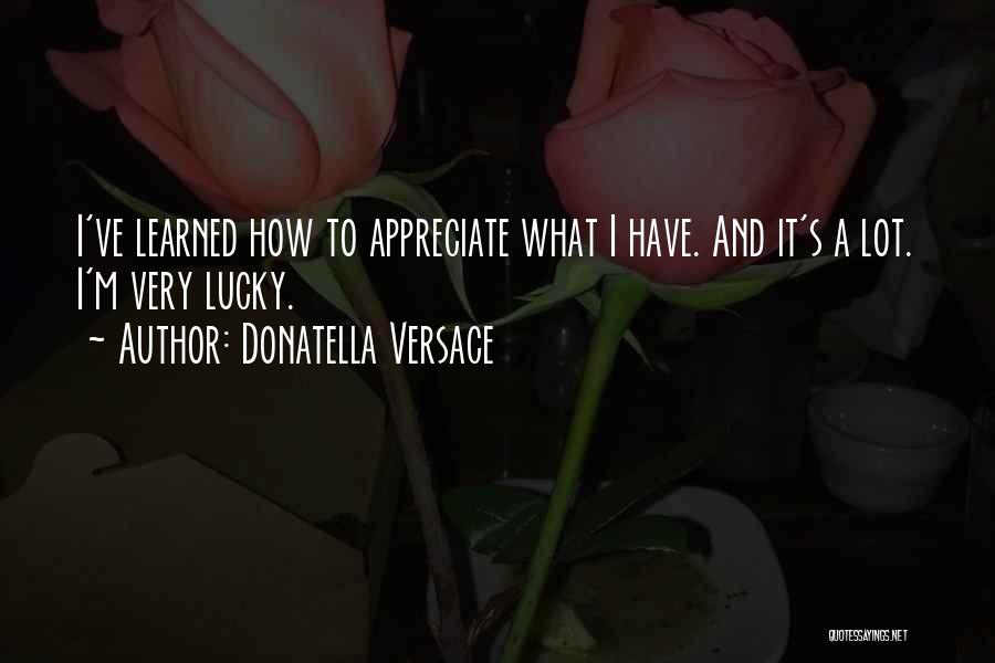 Donatella Versace Quotes 1031138