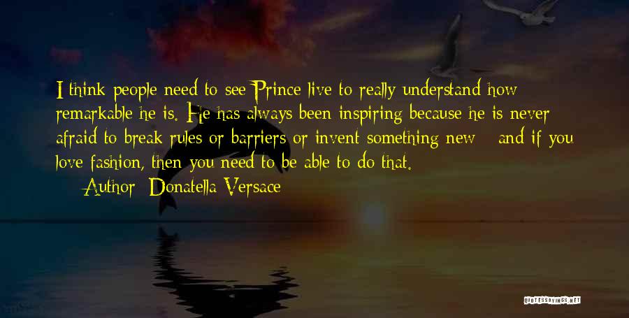 Donatella Versace Quotes 1047103