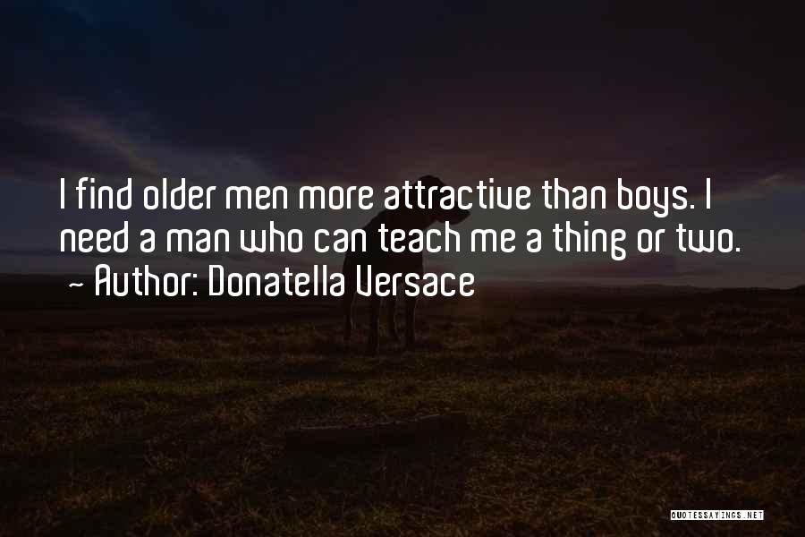 Donatella Versace Quotes 1225590