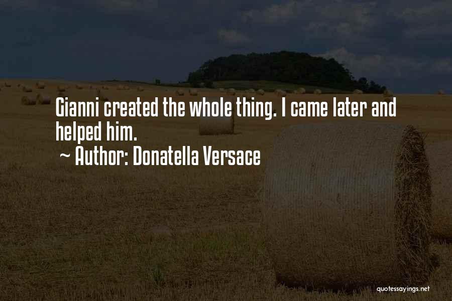 Donatella Versace Quotes 1406726