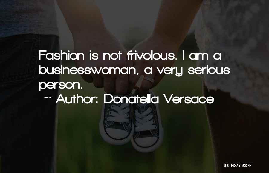 Donatella Versace Quotes 1910364