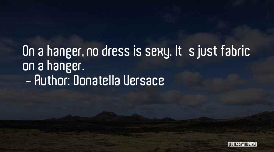 Donatella Versace Quotes 1931014