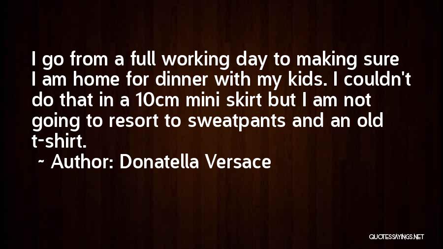 Donatella Versace Quotes 2168980