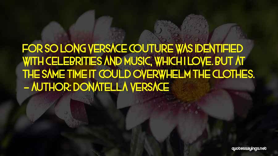 Donatella Versace Quotes 2218753