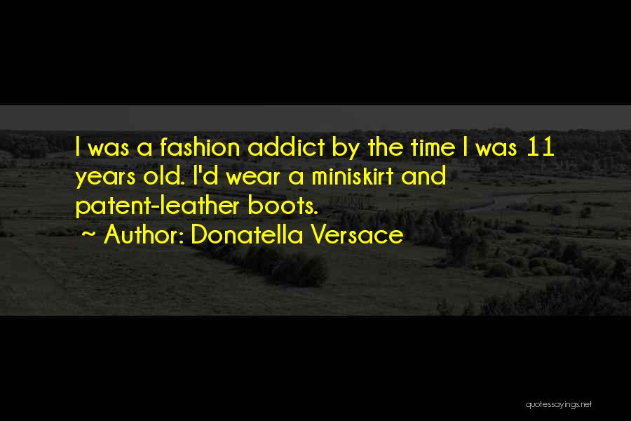Donatella Versace Quotes 327281