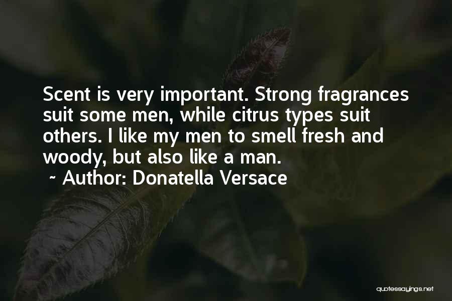Donatella Versace Quotes 474358