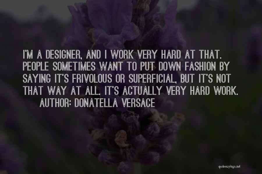 Donatella Versace Quotes 478046