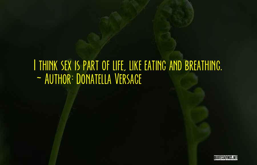 Donatella Versace Quotes 495037