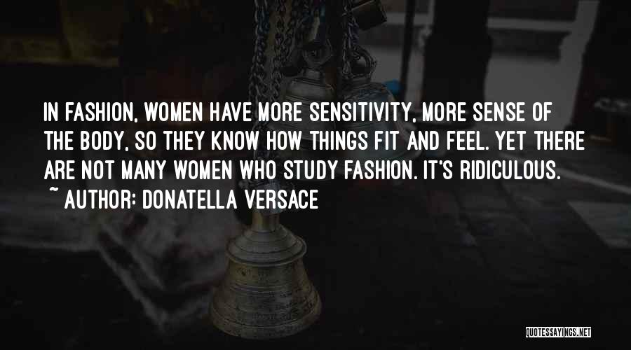 Donatella Versace Quotes 573836