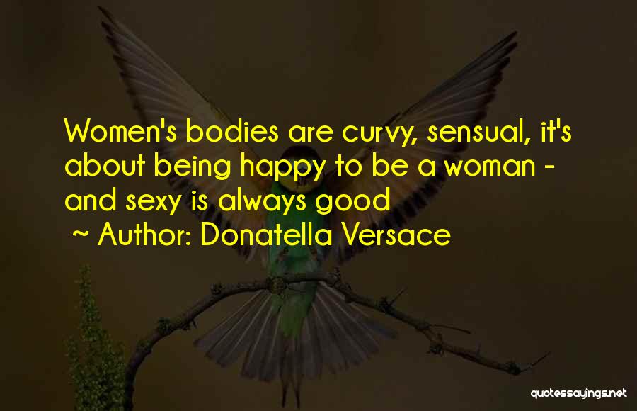 Donatella Versace Quotes 583719