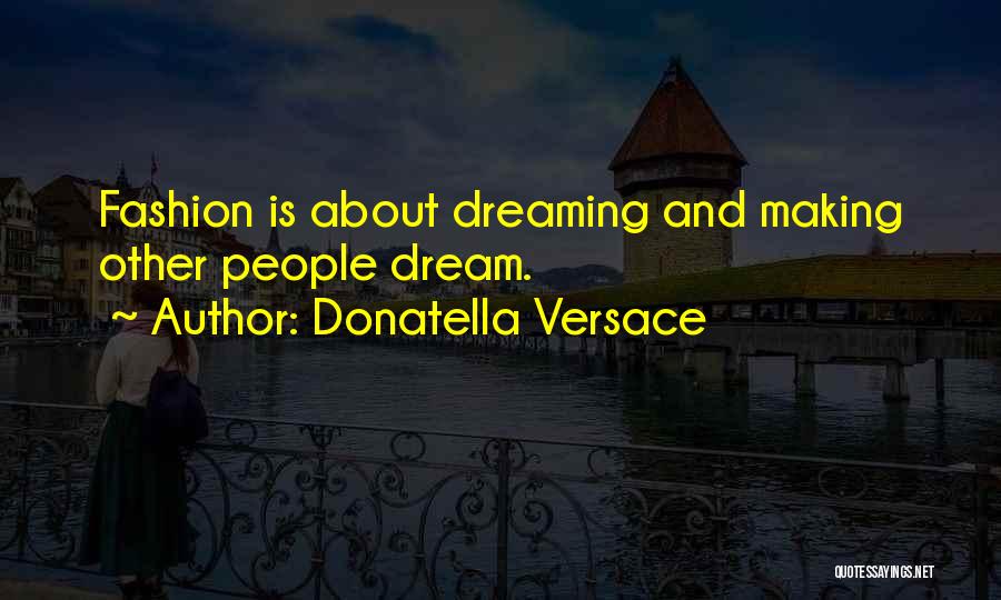 Donatella Versace Quotes 637567