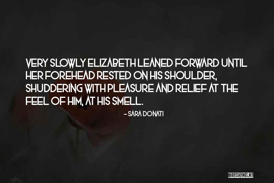Donati Quotes By Sara Donati Donati Quotes By Sara Donati
