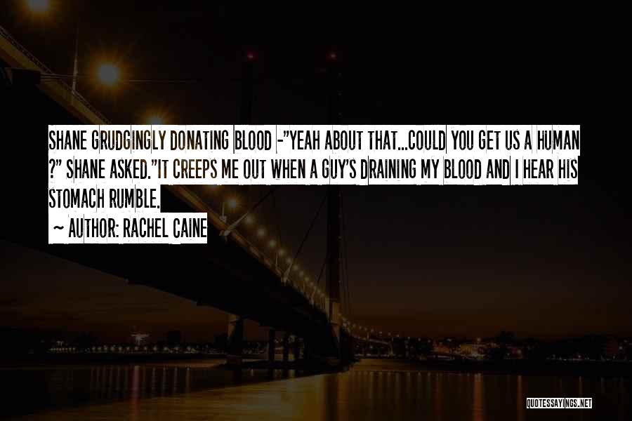 Donating Blood Quotes By Rachel Caine