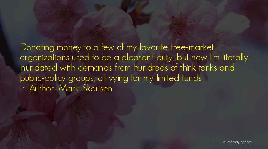 Donating Money Quotes By Mark Skousen