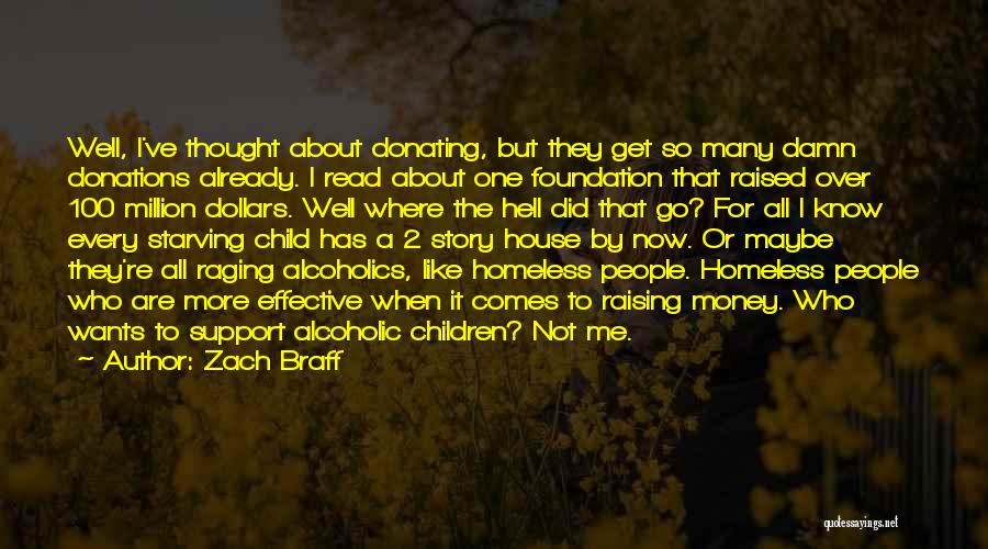 Donating Money Quotes By Zach Braff