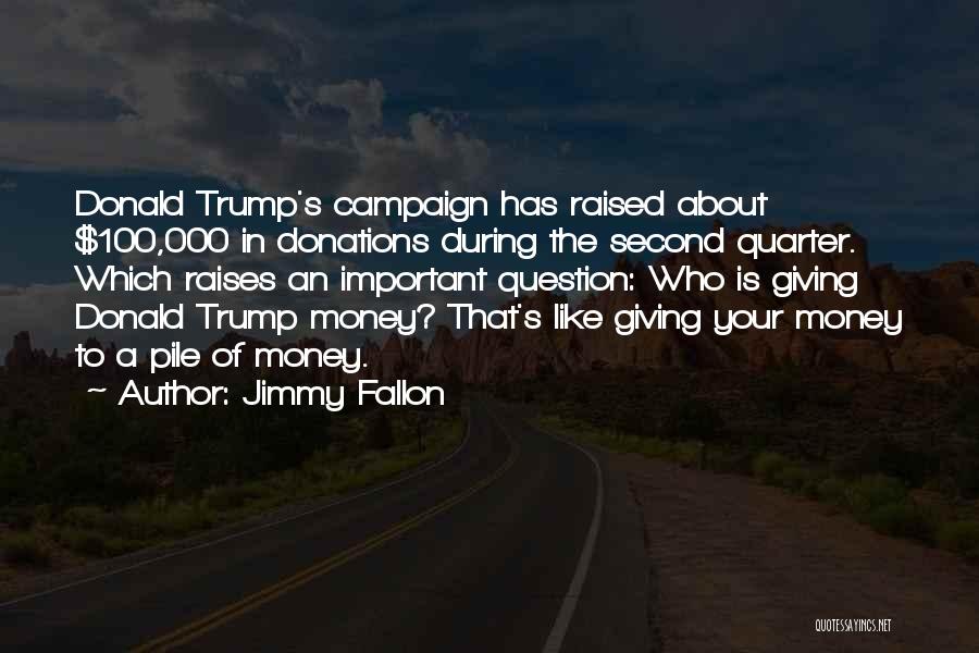 Donations Quotes By Jimmy Fallon