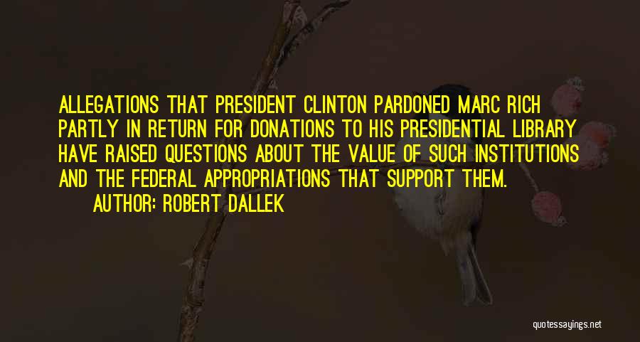 Donations Quotes By Robert Dallek