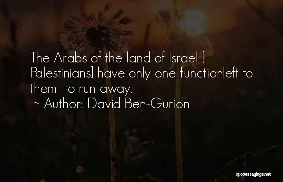 Donchess Notinger Quotes By David Ben-Gurion