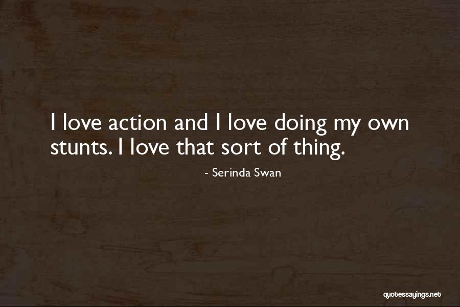 Doncho T S Quotes By Serinda Swan Doncho T S Quotes By Serinda Swan