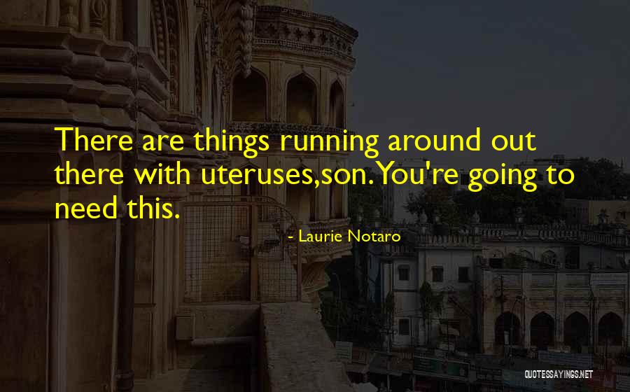 Doncic Mom Quotes By Laurie Notaro Doncic Mom Quotes By Laurie Notaro