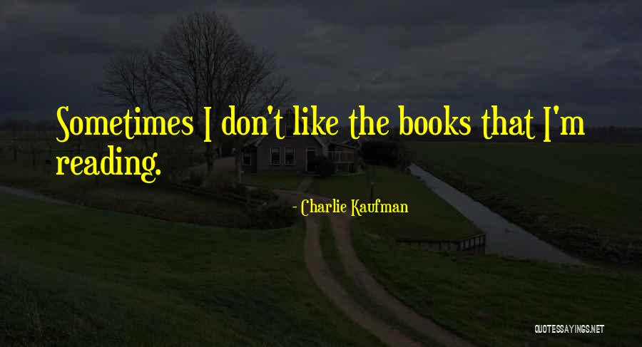 Dondanville Brighton Quotes By Charlie Kaufman Dondanville Brighton Quotes By Charlie Kaufman