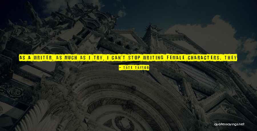 Dondes Arlington Quotes By Tate Taylor Dondes Arlington Quotes By Tate Taylor