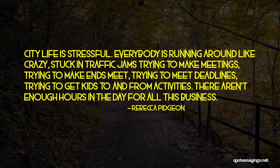 Dondiego Quotes By Rebecca Pidgeon Dondiego Quotes By Rebecca Pidgeon