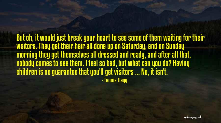 Done All I Can Do Quotes By Fannie Flagg Done All I Can Do Quotes By Fannie Flagg
