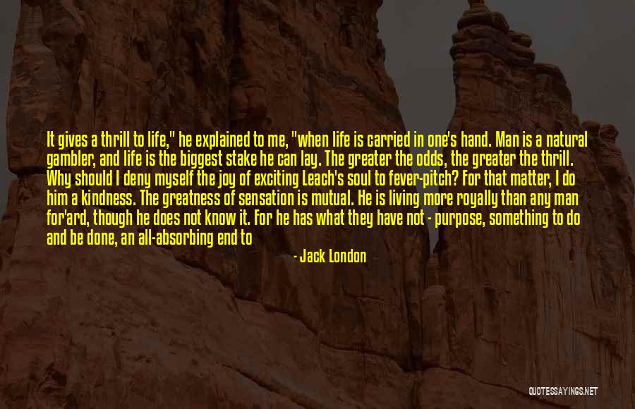 Done All I Can Do Quotes By Jack London